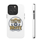 Fortune Favors the Brave Phone Case (Protective Tough Case with Lion Emblem)